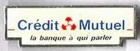 Credit Mutuel. La Banque à Qui Parler (grand Modele) - Banks