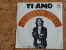 Année 70 - Umberto Tozzi - Ti Amo - Sonstige & Ohne Zuordnung