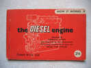 "The Diesel Engine" (1954) Le Moteur Diesel , En Anglais, 32 Pages, 18,5 Sur 12, Croquis Et Dessin Sous Plastique (rare) - Engineering