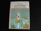 LE CLOWN QUI VENDAIT DES BONBONS /Frédéric FELD / 1979 - Bibliothèque Rose