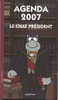 Mini Agenda "Le Chat Président" 2007 - Philippe Geluck - Geluck