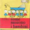 COME NASCONO I BAMBINI - Kinderen