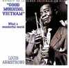 LOUIS  ARMSTRONG   °° GOOD  MORNING  VIETNAM ( BOF) - Jazz