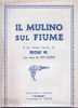 IL MULINO SUL FIUME - Anno 1945 - Otros & Sin Clasificación