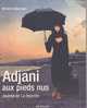 Adjani Aux Pieds Nus. Journal De La Repentie - Film/ Televisie