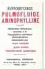 BUVARD - PETIT FORMAT - SUPPOSITOIRES PULMOFLUIDE AMINOPHYLLINE - LABORATOIRES LEURQUIN - PARIS - MEDICATION BALSAMIQUE - Drogisterij En Apotheek