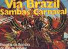 Via Brazil Samba Carnaval - Musiques Du Monde