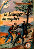 Col. " Arc-en-ciel " N° 21 - Le Danger Du Mystère - Pierre Gourdon - ( 1939 ) - Avontuur