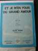 PARTITION EN FRANCAIS/ ET JE M'EN FOUS DU GRAND AMOUR /SERGE LAMA /ALICE DONA - Liederbücher