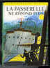 {48477} Gilles Avril " La Passerelle Ne Répond Plus " Biblio Verte, 1967 - Bibliotheque Verte