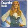 DALIDA . J'ATTENDRAI / L'AMOUR A LA UNE - Other & Unclassified