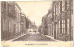 VIC SUR AISNE  Rue St Christophe - Vic Sur Aisne