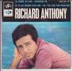 RICHARD ANTHONY . LA CORDE AU COU/SOUVIENS TOI/SI TU AS BESOIN D'UN AMI / NE T'EN FAIS PAS POUR MOI - Other & Unclassified