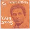 RICHARD ANTHONY . L'AN 2005 / REGARDE SOUS TON BALCON - Other & Unclassified