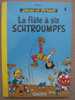 JOHAN ET PIRLOUIT N°9 LA FLUTE A 6 SCHTROUMPFS Par PEYO Réédition 71 - Johan Et Pirlouit