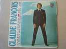 DISQUE EN VINYLE ANNEES 60 DE   : " CLAUDE FRANCOIS " CHAQUE JOUR A LA MEME HEURE / DOUCE CANDY/UNE PETITE LARME M'A TRA - 45 Rpm - Maxi-Singles