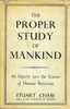 Stuart Chase : The Proper Study Of Mankind - 1950-Now