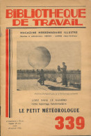 "Le Petit Météorologue" Bibliothéque De Travail (1956), 32 Pages, Nombreuses Photos Et Croquis (15,5 Cm X 23) 3 Scans. - 6-12 Years Old