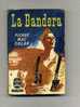 - "LA BANDERA"  PAR P. MAC ORLAN . LE LIVRE DE POCHE N°321  1958 - Acción