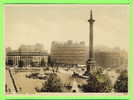 LONDON, UK - TRAFALGAR SQUARE - ANIMATED - PUB. PHOTOCHROM CO LTD - - Trafalgar Square