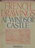 French Drawings At Windsor Castle - Kultur