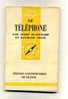 - LE TELEPHONE . PAR A. BLANCHARD ET R. CROZE . QUE SAIS-JE ? N°251 . EDIT. PUF  1951 - Audio-video