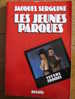 LES JEUNES PARQUES Par JACQUES SERGUINE - EDITION DENOEL / COLLECTION SUEURS FROIDES - Denoel, Coll. Policière