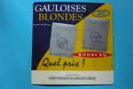 Tapis "passe-monnaie" Neuf  Collector !!!!!!!!!!!!  Pub Cigarettes Gauloises Blondes - Sonstige & Ohne Zuordnung