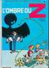 SPIROU ET FANTASIO  N° 16  " L'OMBRE DU Z  "  DUPUIS  DE 1989 - Spirou Et Fantasio