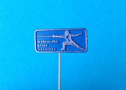 CROATIAN FENCING FEDERATION - Croatia Ex Yugoslavia Vintage Pin Badge * Escrime Esgrima Fechten Scherma Fence - Fencing