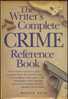 The Writer's Complete Crime Reference Book - Autres & Non Classés