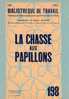 BT N°198 (1952) : La Chasse Aux Papillons. Bibliothèque De Travail. Freinet. - 6-12 Ans