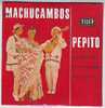 LOS  MACHUCAMBOS  °   PEPITO   + 3 TITRES   °°   CD 4  TITRES  REPRODUCTION DU VINYLE  DE 1961 - World Music