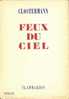 Clostermann - Feux Du Ciel - Ed Flammarion - EO 1951 - Non Massicoté - TBE - Actie