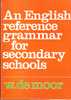An English Reference  Grammar For Secondary Schools, W. De Moor - Langue Anglaise/ Grammaire