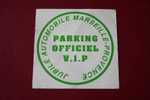 AUTOCOLLANT PARKING OFFICIEL- V.I.P. - JUBILE  MARSEILLE CLUB MARSEILLE PROVENCE -VOITURES- SPORTS AUTOMOBILE- - Tarjetas