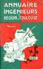 Annuaire Des Ingénieurs De La Région De Toulouse 1967, Imprimerie FourniéHaute-Garonne - Midi-Pyrénées