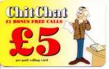 PREPAYEE   CHITCHAT   £5 - Other & Unclassified