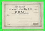 OBAN, ARGYLLSHIRE, SCOTLAND - LETTER CARD, 10 VIEW - ART-COLOUR - VALENTINES'S SERIES - - Argyllshire