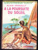 Alain Gerbault - A La Poursuite Du Soleil  - Bibliothèque Verte - ( 1954 ) . - Biblioteca Verde