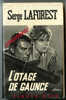 {44663} Serge Laforest " L'otage De Gaunce  "; Espionnage N° 645 ,  EO 1967. " En Baisse " - Fleuve Noir