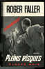 {44666} Roger Faller " Pleins Risques " ; Espionnage N° 753  EO 1969.  " En Baisse " - Fleuve Noir