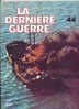 LA  DERNIERE  GUERRE  N° 44 - Frans