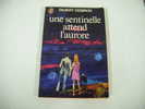 Une Sentinelle Attend L´aurore --gilbert Cesbron-livre De Poche -editions J´ai Lu - Action