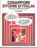 CHIAPPORI - STORIE D'ITALIA (1870-1896 LA SINISTRA AL POTERE) - FELTRINELLI EDITORE - Humor