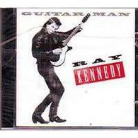 RAY  KENNEDY  °  GUITAR MAN   // CD ALBUM NEUF SOUS CELLOPHANE - Country Y Folk