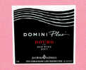 Etiquette Vin Neuve New Label Wine Rótulo Novo Vinho Rouge Red Tinto Domini Plus DOURO 2007 JM FONSECA - Rouges