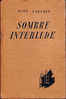 Peter Cheyney - Sombre Interlude - Presses De La Cité - ( 1947 ) . - Presses De La Cité