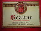 ETIQUETTE-BEAUNE-APPELLATION CONTROLEE-REGIS BRILLARD -NEGOCIANT A MEURSAULT-COTE D'OR - Rouges