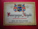 ETIQUETTE - BOURGOGNE ALIGOTE -APPELLLATION CONTROLEE-REMI DE FOULANGES  ,NEGOCIANT -ELEVEUR A MEURSAULT - Bourgogne